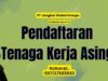Pendaftaran Tenaga Kerja Asing