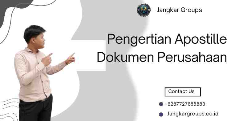 Pengertian Apostille Dokumen Perusahaan