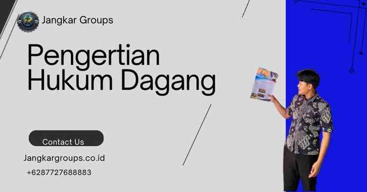 Pengertian Hukum Dagang