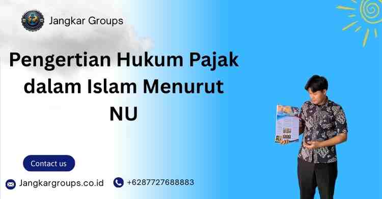Pengertian Hukum Pajak dalam Islam Menurut NU