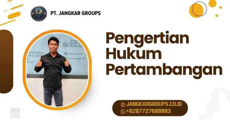 Pengertian Hukum Pertambangan