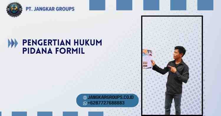 Pengertian Hukum Pidana Formil
