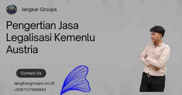 Pengertian Jasa Legalisasi Kemenlu Austria
