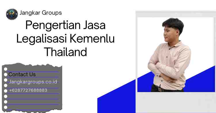 Pengertian Jasa Legalisasi Kemenlu Thailand