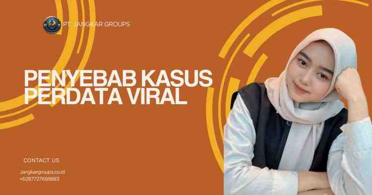 Penyebab Kasus Perdata Viral