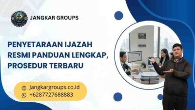 Penyetaraan Ijazah Resmi Panduan Lengkap, Prosedur Terbaru