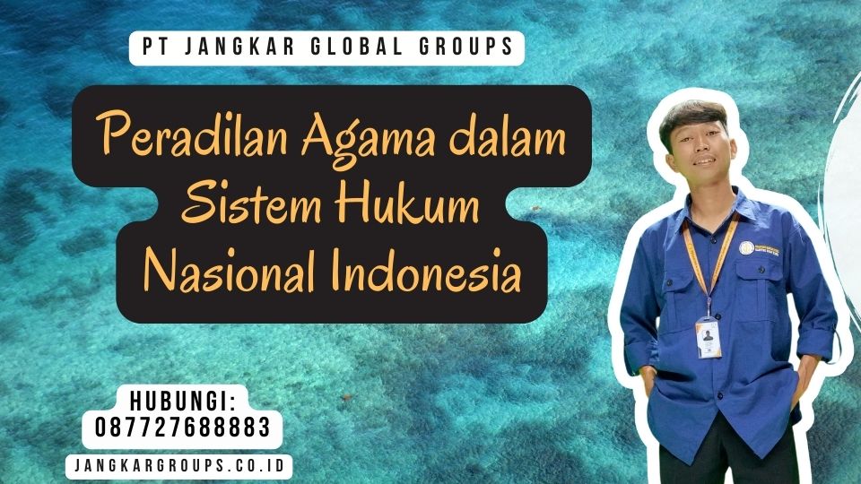 Peradilan Agama dalam Sistem Hukum Nasional Indonesia