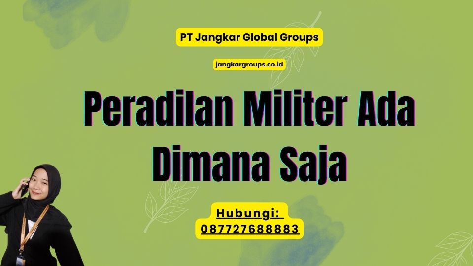 Peradilan Militer Ada Dimana Saja