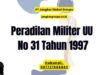 Peradilan Militer UU No 31 Tahun 1997