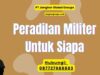 Peradilan Militer Untuk Siapa