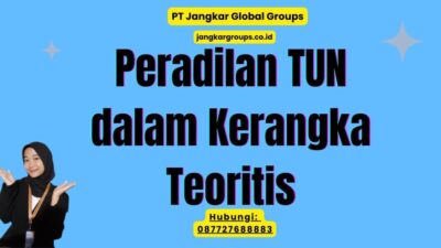 Peradilan TUN dalam Kerangka Teoritis