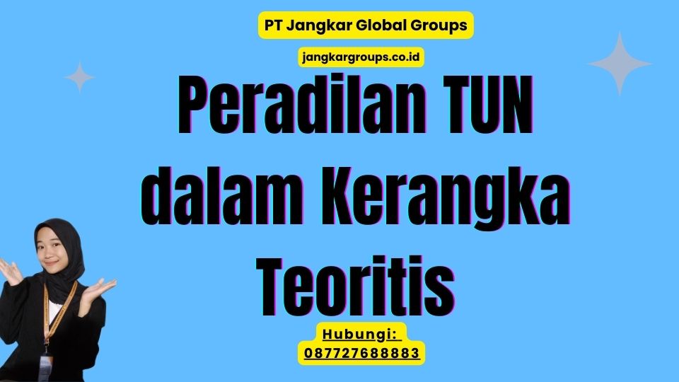 Peradilan TUN dalam Kerangka Teoritis