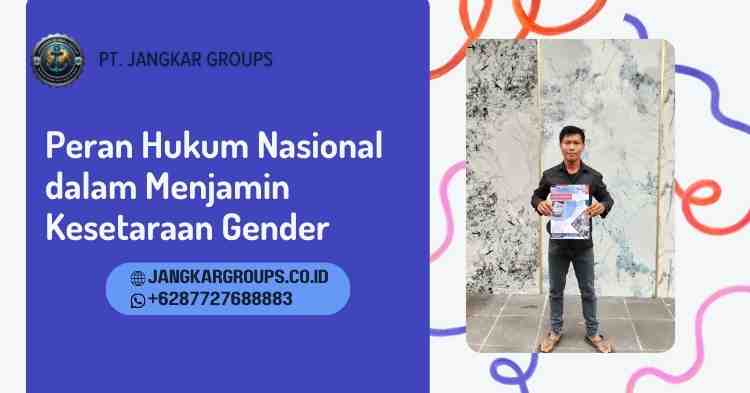 Peran Hukum Nasional dalam Menjamin Kesetaraan Gender