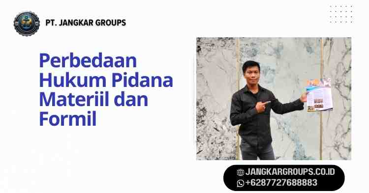 Perbedaan Hukum Pidana Materiil dan Formil