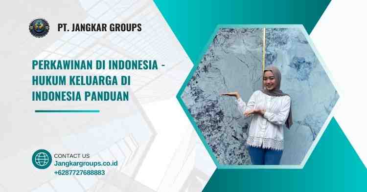 Perkawinan di Indonesia - Hukum Keluarga di Indonesia Panduan