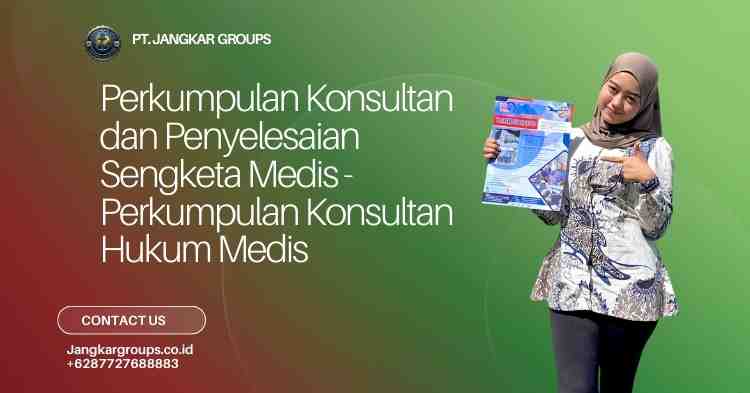 Perkumpulan Konsultan dan Penyelesaian Sengketa Medis - Perkumpulan Konsultan Hukum Medis