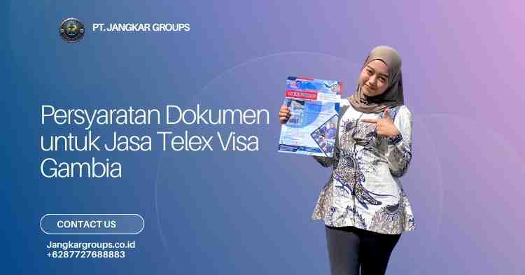 Persyaratan Dokumen untuk Jasa Telex Visa Gambia