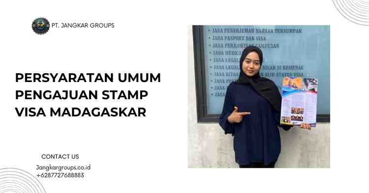 Persyaratan Umum Pengajuan Stamp Visa Madagaskar