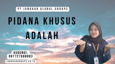 Pidana Khusus Adalah