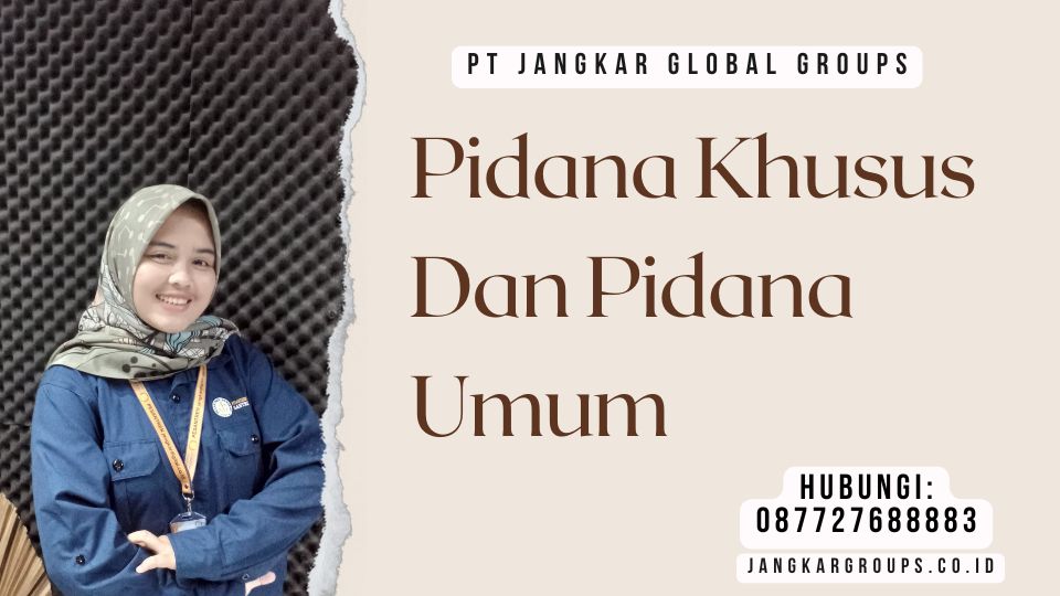 Pidana Khusus Dan Pidana Umum