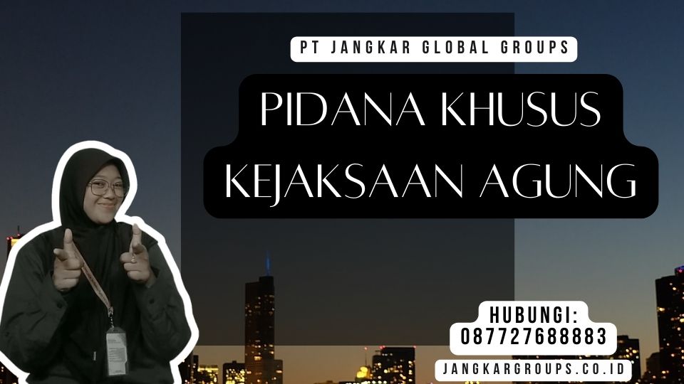 Pidana Khusus Kejaksaan Agung
