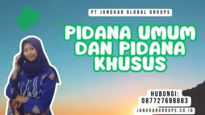 Pidana Umum Dan Pidana Khusus