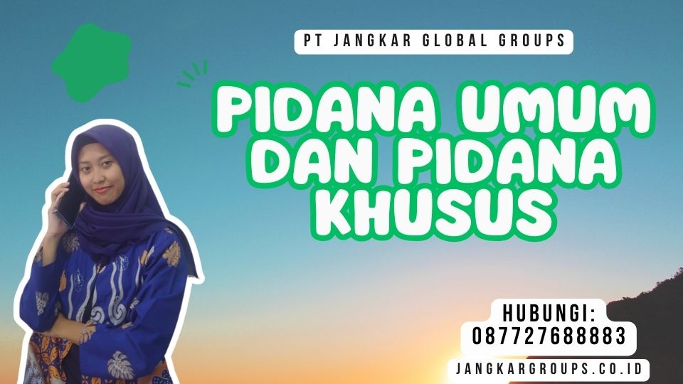 Pidana Umum Dan Pidana Khusus