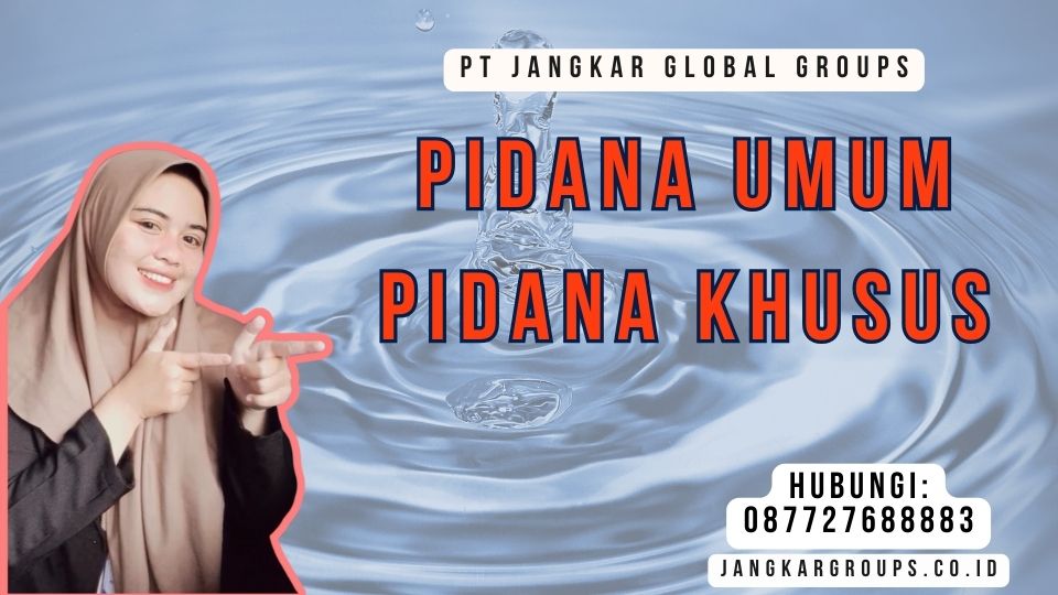Pidana Umum Pidana Khusus