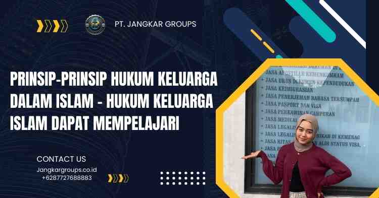 Prinsip-Prinsip Hukum Keluarga dalam Islam - Hukum Keluarga Islam Dapat Mempelajari