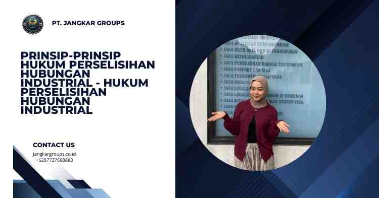 Prinsip-Prinsip Hukum Perselisihan Hubungan Industrial - Hukum Perselisihan Hubungan Industrial