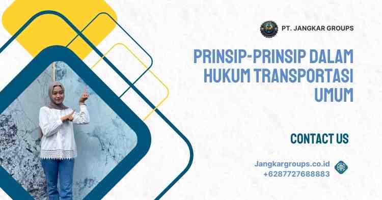 Prinsip-Prinsip dalam Hukum Transportasi Umum