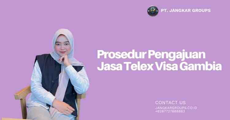 Prosedur Pengajuan Jasa Telex Visa Gambia