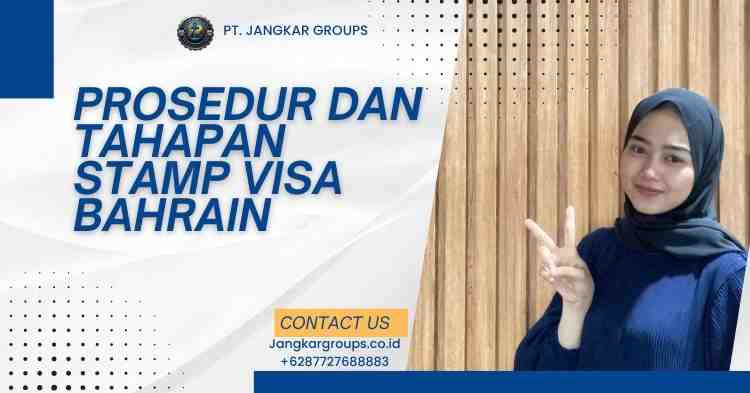 Prosedur dan Tahapan Stamp Visa Bahrain