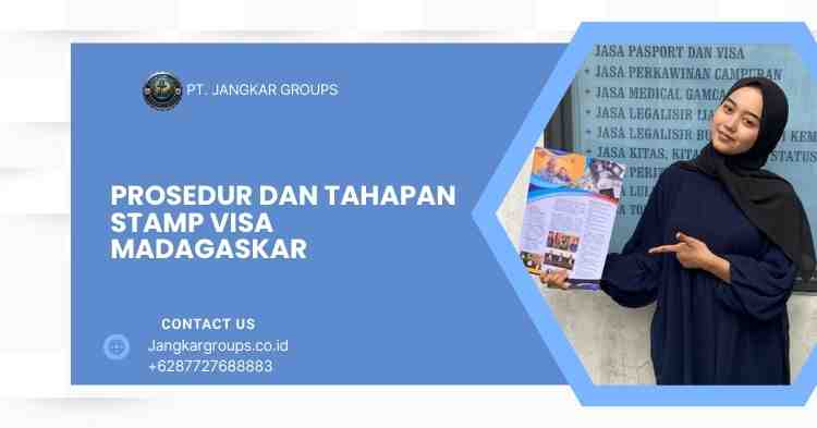 Prosedur dan Tahapan Stamp Visa Madagaskar