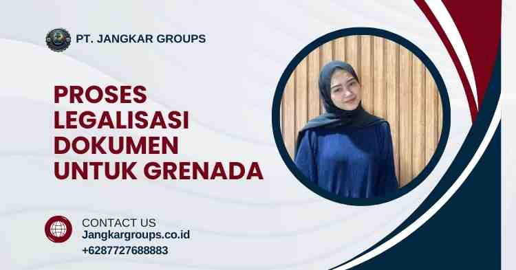 Proses Legalisasi Dokumen untuk Grenada