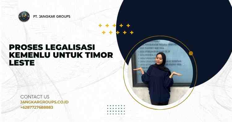 Proses Legalisasi Kemenlu untuk Timor Leste