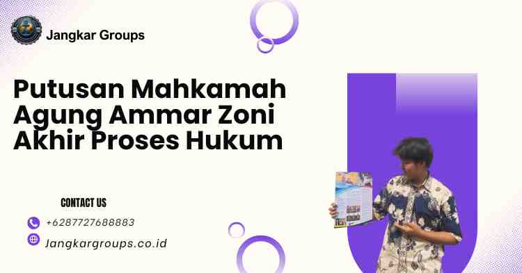 Putusan Mahkamah Agung Ammar Zoni Akhir Proses Hukum