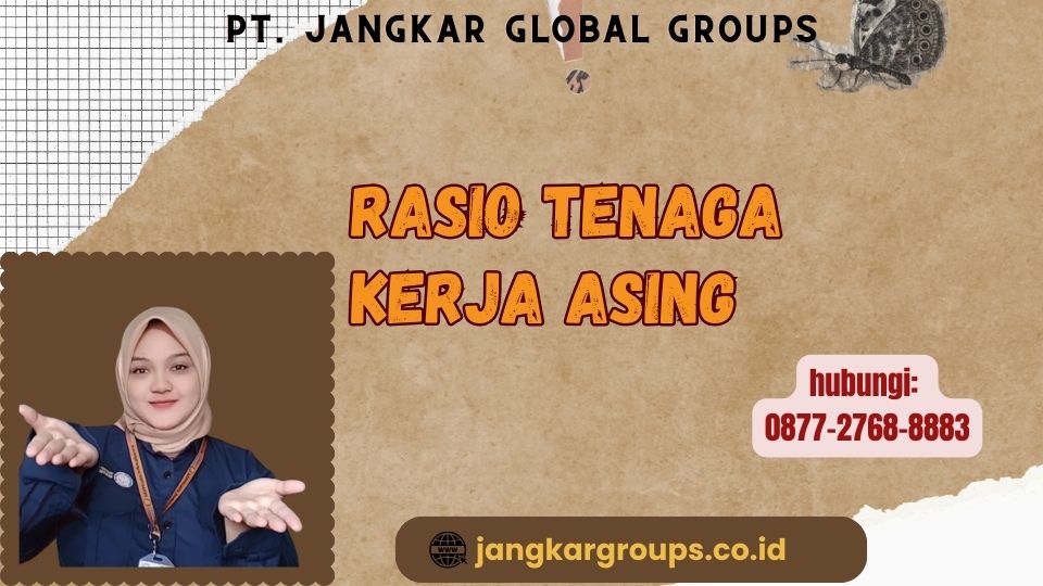 Rasio Tenaga Kerja Asing