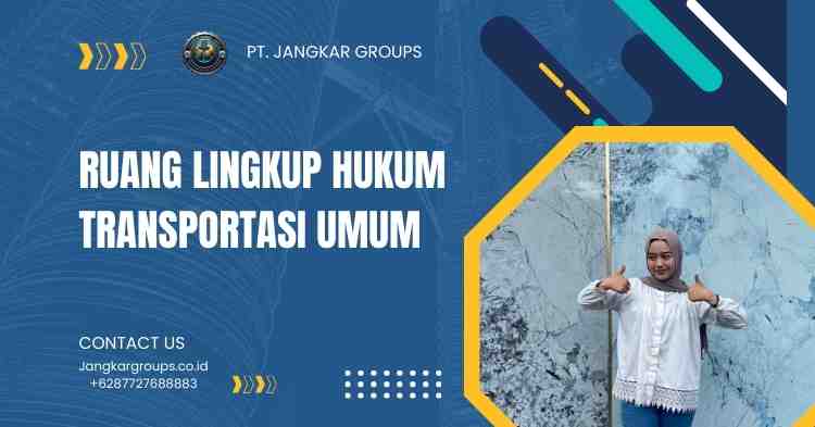Ruang Lingkup Hukum Transportasi Umum