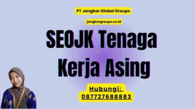 SEOJK Tenaga Kerja Asing