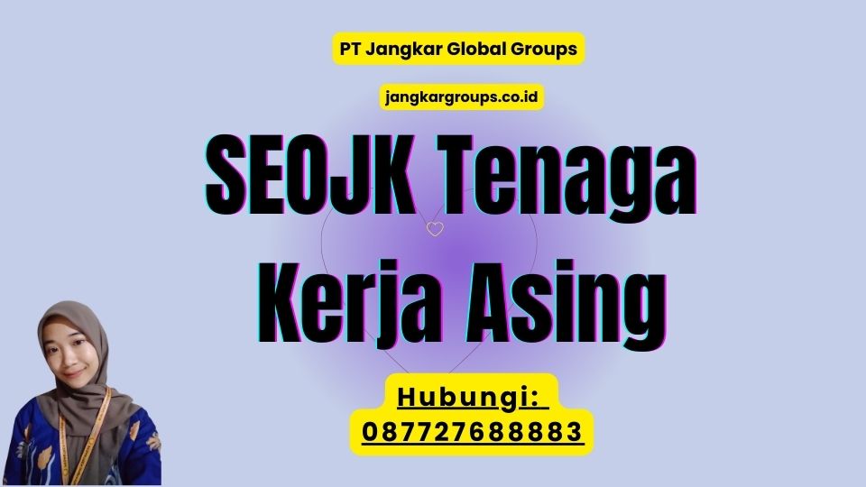 SEOJK Tenaga Kerja Asing