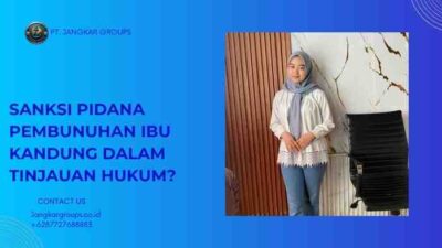 Sanksi Pidana Pembunuhan Ibu Kandung dalam Tinjauan Hukum?