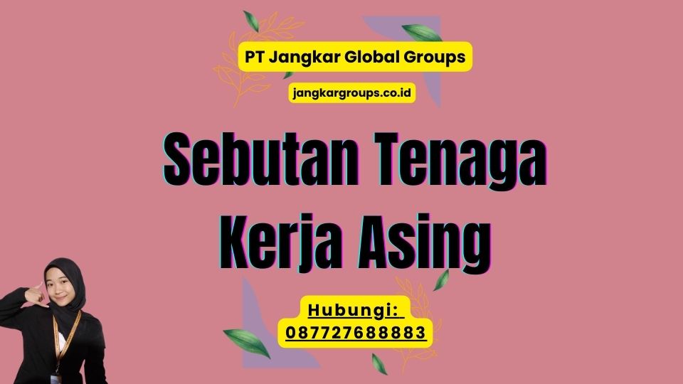 Sebutan Tenaga Kerja Asing