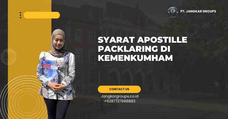 Syarat Apostille Packlaring di Kemenkumham