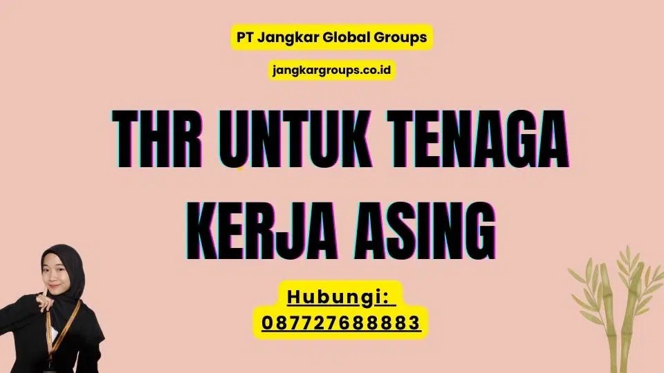 THR untuk Tenaga Kerja Asing