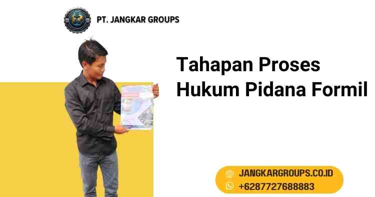 Tahapan Proses Hukum Pidana Formil