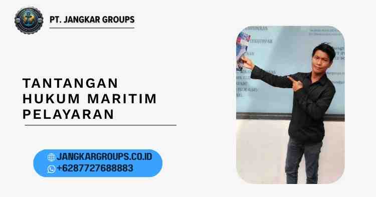 Tantangan Hukum Maritim Pelayaran