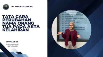 Tata Cara Perubahan Nama Orang Tua pada Akta Kelahiran