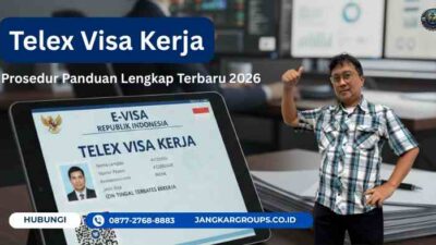 Telex Visa Kerja, Prosedur Panduan Lengkap Terbaru 2026
