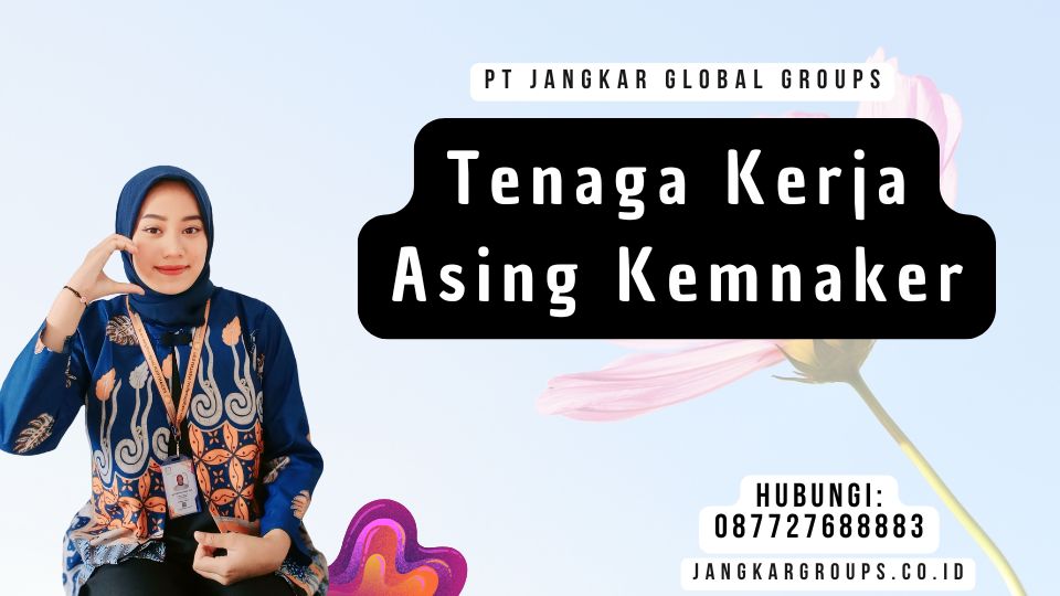 Tenaga Kerja Asing Kemnaker